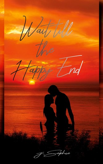 Wait till the happy end