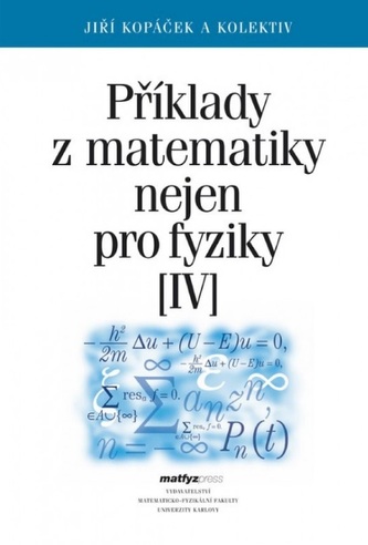 Příklady z matematiky nejen pro fyziky IV.