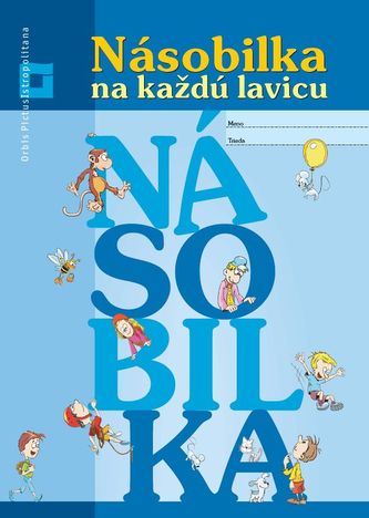 Násobilka na každú lavicu Násobilka na každú lavicu
