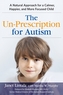 The Un-Prescription for Autism