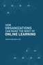 How Organizations Can Make the Most of Online Learning