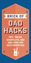 The Brick of Dad Hacks