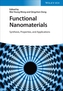 Functional Nanomaterials - Synthesis, Properties, and Applications