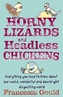 Horny Lizards And Headless Chickens