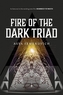 Fire of the Dark Triad
