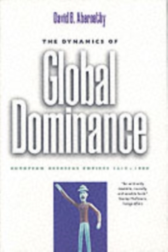 The Dynamics of Global Dominance
