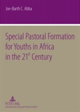 Special Pastoral Formation for Youths in Africa in the 21 st Century