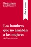 Los hombres que no amaban a las mujeres de Stieg Larsson (Guía de lectura)