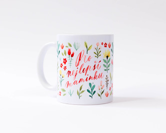Chaukiss Hrnek - "Pro nejlepší maminku"