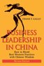 BUSINESS LEADERSHIP IN CHINA R