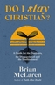 Do I Stay Christian?