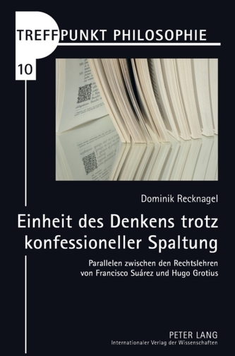Einheit des Denkens trotz konfessioneller Spaltung; Parallelen zwischen den Rechtslehren von Francisco Suarez und Hugo G