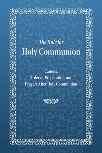 The Rule for Holy Communion