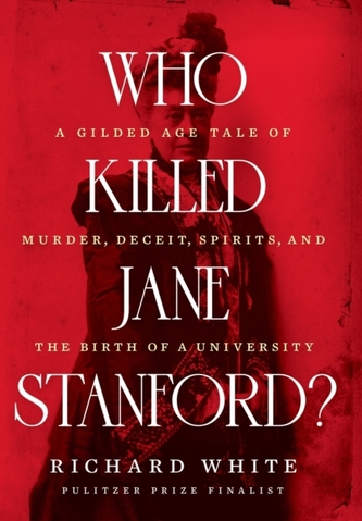 Who Killed Jane Stanford?