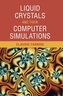 Liquid Crystals and their Computer Simulations