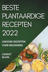 BESTE PLANTAARDIGE RECEPTEN  2022
