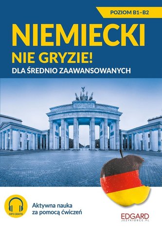 Niemiecki nie gryzie! dla średnio zaawansowanych Niemiecki nie gryzie! dla średnio zaawansowanych