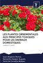 LES PLANTES ORNEMENTALES AUX PRINCIPES TOXIQUES POUR LES ANIMAUX DOMESTIQUES