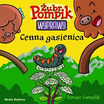 Żubr Pompik Wyprawy Tom 17 Cenna gąsienica
