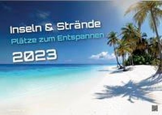 Inseln & Strände - Plätze zum Entspannen - 2023 - Kalender DIN A3