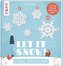 Let it snow! - Das Häkel-Adventskalender-Buch