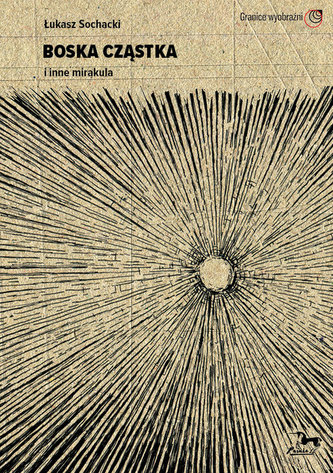 Boska cząstka i inne mirakula / Pasaże
