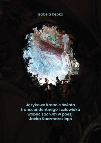 Językowe kreacje świata transcendentnego... Językowe kreacje świata transcendentnego...