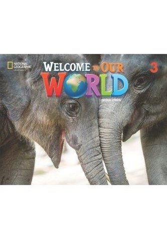 Welcome to Our World 2ed Level 3 SB + online NE Welcome to Our World 2ed Level 3 SB + online NE