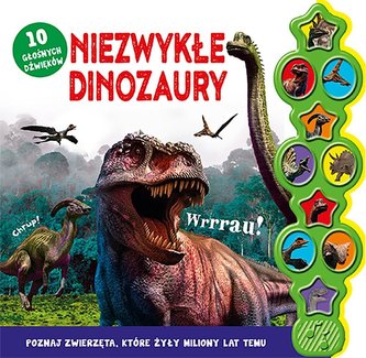 Niezwykłe dinozaury. 10 głośnych dźwięków