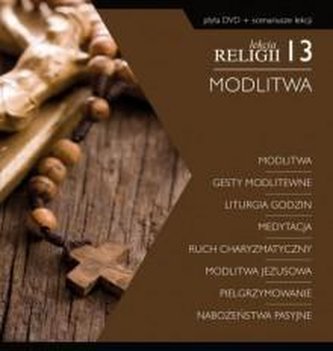 Lekcja religii 13. Modlitwa + DVD Lekcja religii 13. Modlitwa + DVD