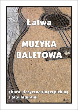 Łatwa Muzyka baletowa - gitara klasyczna... Łatwa Muzyka baletowa - gitara klasyczna...