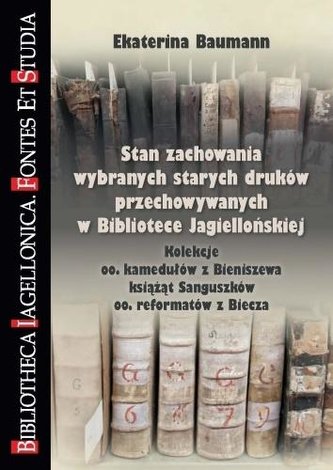 Stan zachowania wybranych starych druków Stan zachowania wybranych starych druków