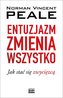 Entuzjazm zmienia wszystko. Jak stać się zwycięzcą