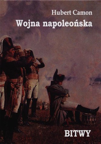 Wojna napoleonska. Bitwy. Wojna napoleonska. Bitwy.
