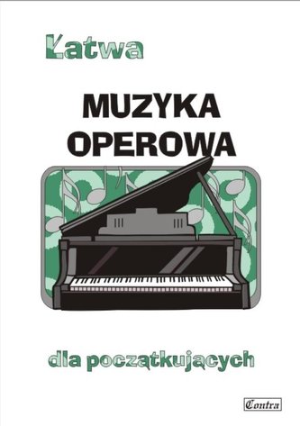 Łatwa muzyka operowa dla początkujących Łatwa muzyka operowa dla początkujących