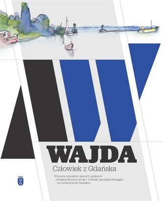 Wajda. Człowiek z Gdańska Wajda. Człowiek z Gdańska