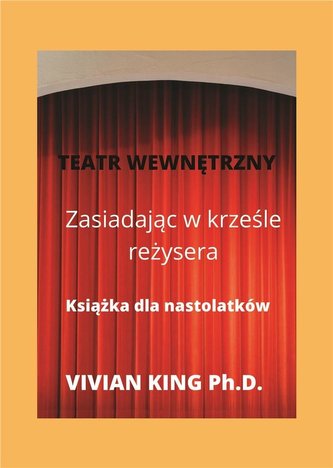 Zasiadając w krześle reżysera. Dla nastolatków