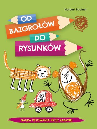 Od bazgrołów do rysunków