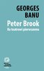 Peter Brook. Ku teatrowi pierwszemu