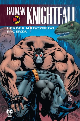 Batman Knightfall T.2 Upadek Mrocznego Rycerza