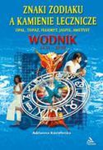 Wodnik - znaki z zodiaku a kamienie lecznicze