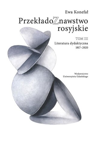Przekładoznawstwo rosyjskie T.3 Przekładoznawstwo rosyjskie T.3