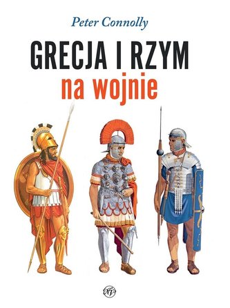 Grecja i Rzym na wojnie Grecja i Rzym na wojnie