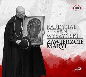 Zawierzcie Maryi audiobook Zawierzcie Maryi audiobook