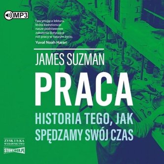 Praca. Historia tego, jak spędzamy... audiobook Praca. Historia tego, jak spędzamy... audiobook