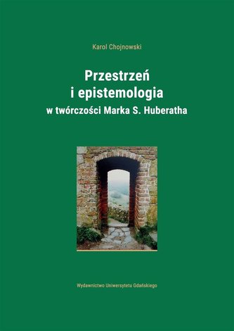 Przestrzeń i epistemologia.. Marka S. Huberatha