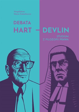 Debata Hart Devlin. Studium z filozofii prawa Debata Hart Devlin. Studium z filozofii prawa