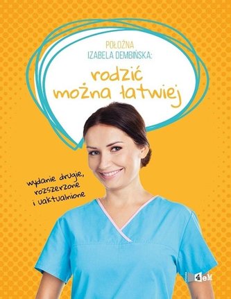 Położna Izabela Dembińska. Rodzić można...w.2
