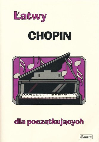 Łatwy Chopin dla początkujących Łatwy Chopin dla początkujących