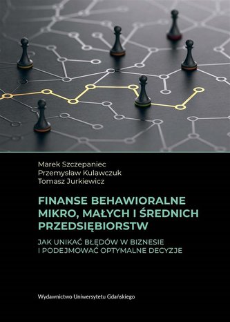 Finanse behawioralne mikro, małych i średnich.. Finanse behawioralne mikro, małych i średnich..